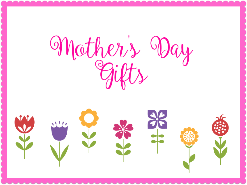 Mother's Day Gifts